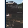 The Charter and Amendments: The General Mortgage on Railroad and Land Grant, and Copy of First Mortgage Bond