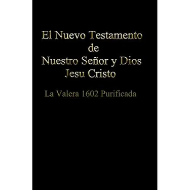 El Nuevo Testamento de Nuestro Señor Dios y Salvador Jesu Cristo