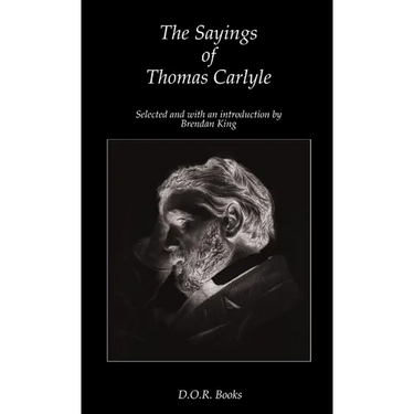 The Sayings of Thomas Carlyle