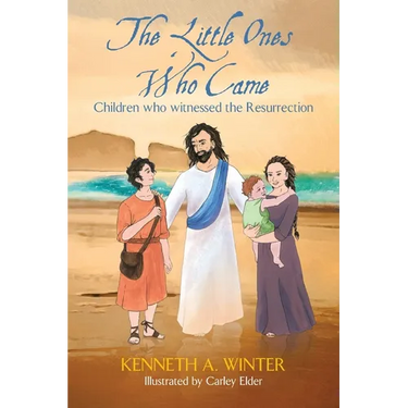 The Little Ones Who Came: Children who witnessed the Resurrection