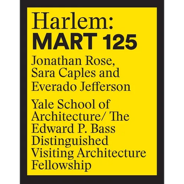 Harlem: Mart 125: Jonathan Rose, Sara Caples, Everado Jefferson