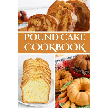 Pound Cake Cookbook