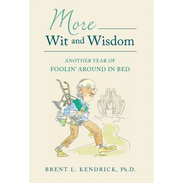 More Wit and Wisdom: Another Year of Foolin' Around in Bed