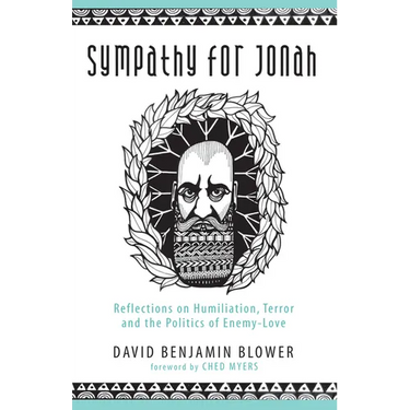 Sympathy for Jonah: Reflections on Humiliation, Terror and the Politics of Enemy-Love