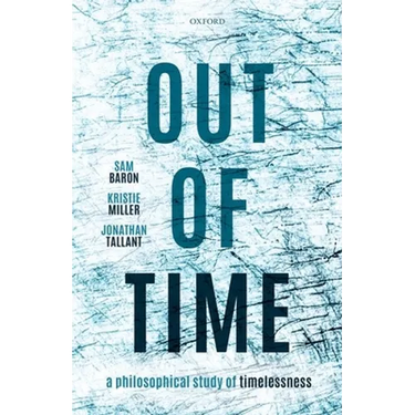 Out of Time: A Philosophical Study of Timelessness