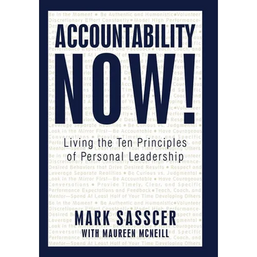 Accountability Now!: Living the Ten Principles of Personal Leadership