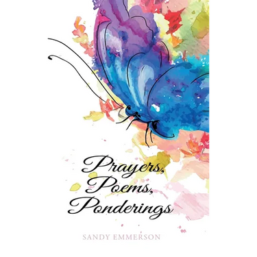 Prayers, Poems, Ponderings