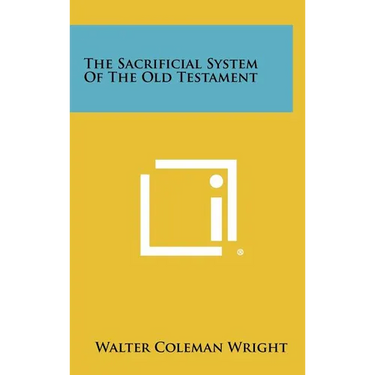 The Sacrificial System of the Old Testament