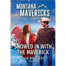 Snowed in with the Maverick