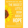 The Biggest Little Book about Hope