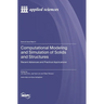 Computational Modeling and Simulation of Solids and Structures: Recent Advances and Practical Applications