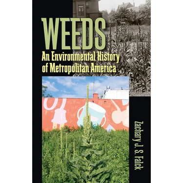 Weeds: An Environmental History of Metropolitan America