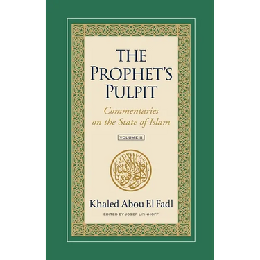 The Prophet's Pulpit: Commentaries on the State of Islam Volume II
