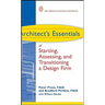Architect's Essentials of Starting, Assessing and Transitioning a Design Firm