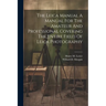 The Leica Manual A Manual For The Amateur And Professional Covering The Entire Field Of Leica Photography
