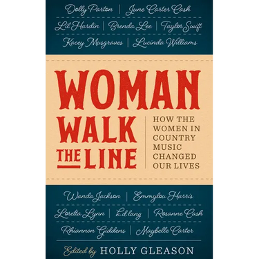 Woman Walk the Line: How the Women in Country Music Changed Our Lives