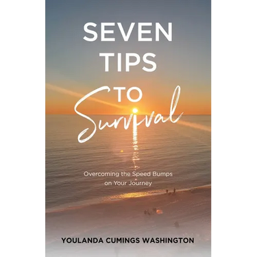 Seven Tips to Survival: Overcoming the Speed Bumps on Your Journey