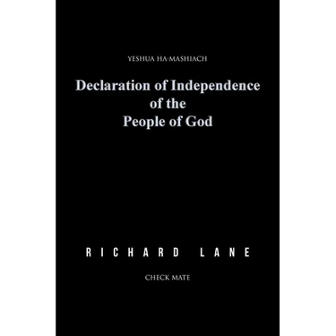 Declaration of Independence of the People of God: Yeshua Ha-Mashiach, Check Mate