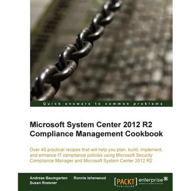 Microsoft System Center 2012 Compliance Management Cookbook
