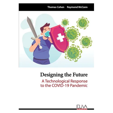Designing the Future: A Technological Response to the COVID-19 Pandemic