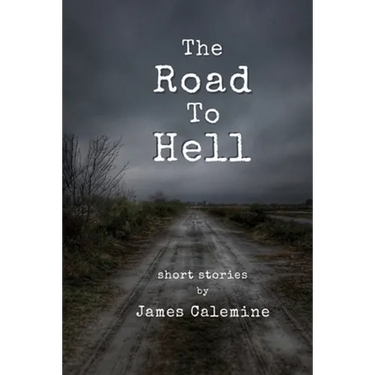 The Road to Hell: Short Stories