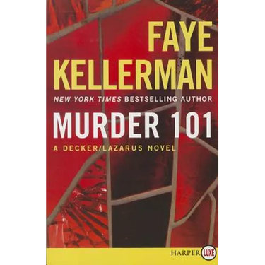 Murder 101: A Decker/Lazarus Novel