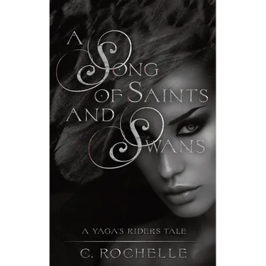 A Song of Saints and Swans: A Yaga's Riders Novella