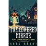 The Covered Mirror: A Cursed Curio Short
