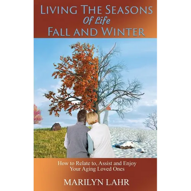 Living the Seasons of Life - Fall and Winter