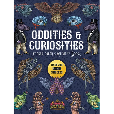 Oddities & Curiosities Sticker, Color & Activity Book: Over 200 Unique Stickers