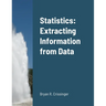 Statistics: Extracting Information from Data