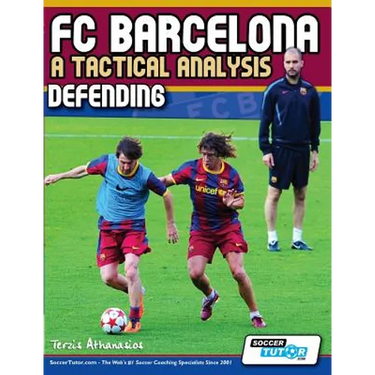FC Barcelona - A Tactical Analysis: Defending
