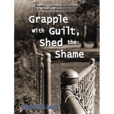 Grapple with Guilt, Shed the Shame