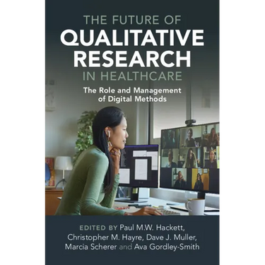 The Future of Qualitative Research in Healthcare