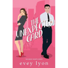 The Unexpected Card: An Enemies to Lovers Accidental Pregnancy Romance