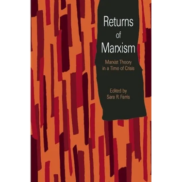 Returns of Marxism: Marxist Theory in a Time of Crisis