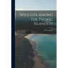 Wild Life Among the Pacific Islanders