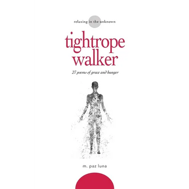tightrope walker: 27 poems of grace and hunger