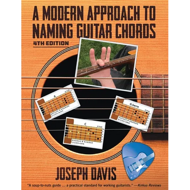 A Modern Approach to Naming Guitar Chords Ed. 4