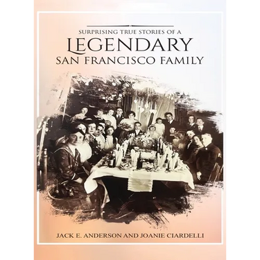 Surprising True Stories of a Legendary San Francisco Family