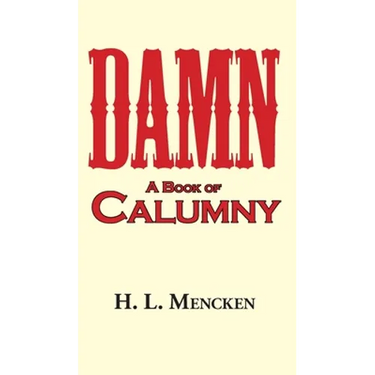 Damn! a Book of Calumny
