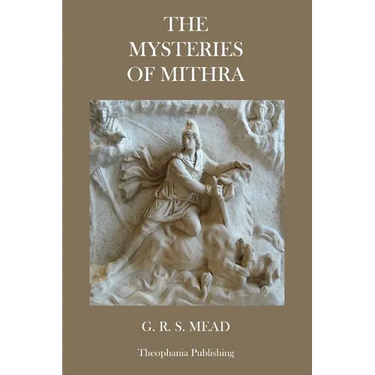 The Mysteries of Mithra