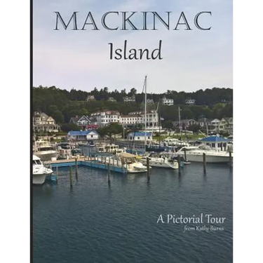 Mackinac Island: A Pictorial Tour