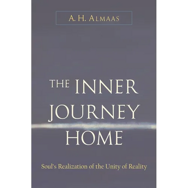 The Inner Journey Home: Soul's Realization of the Unity of Reality