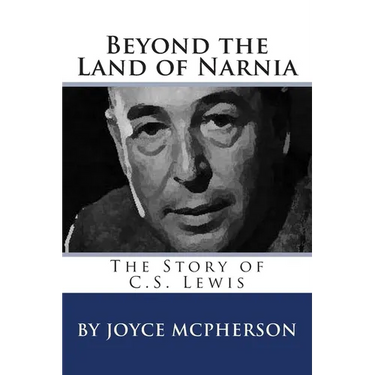 Beyond the Land of Narnia: The Story of C.S. Lewis