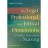 The Legal, Professional, and Ethical Dimensions of Education in Nursing