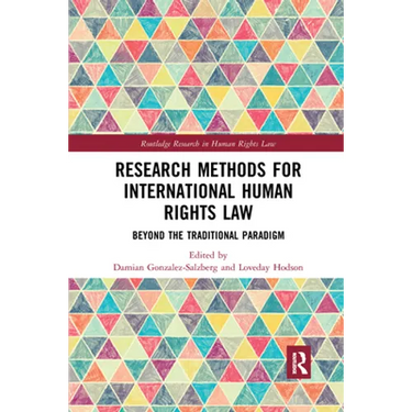 Research Methods for International Human Rights Law: Beyond the traditional paradigm