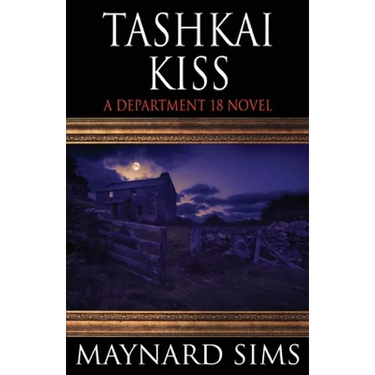 Tashkai Kiss: A Department 18 Novel