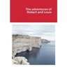 The adventures of Robert and Louis
