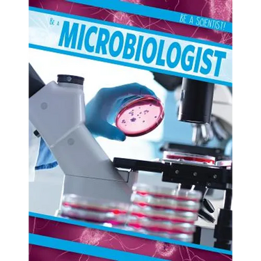 Be a Microbiologist